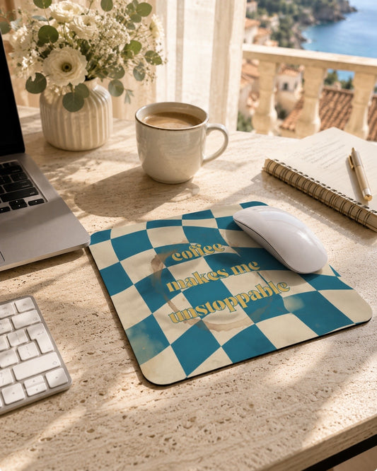 Tapis de souris Coffee Makes Me Unstoppable – Ocean