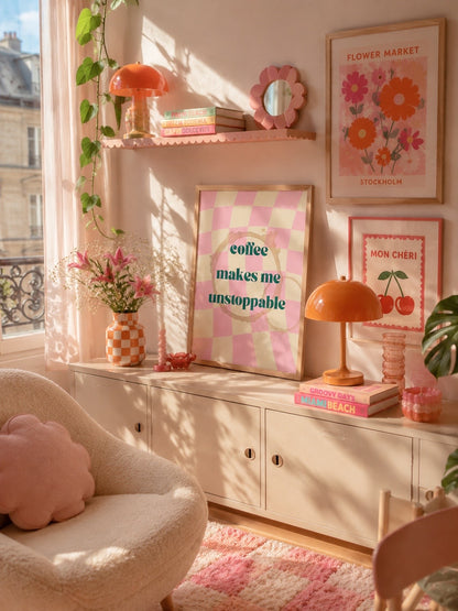 Affiche Coffee Makes Me Unstoppable – Rose