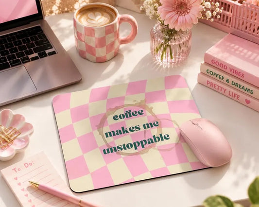 Tapis de Souris Coffee Makes Me Unstoppable | Bureau Aesthetic Rose