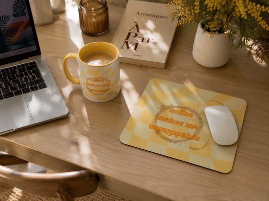 Tapis de souris Coffee Makes Me Unstoppable – Juice