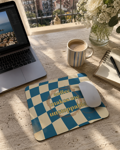 Tapis de souris Coffee Makes Me Unstoppable – Ocean