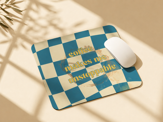 Tapis de souris Coffee Makes Me Unstoppable – Ocean